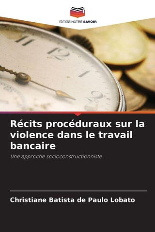 Récits procéduraux sur la violence dans le travail bancaire