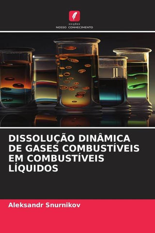 DISSOLUÇÃO DINÂMICA DE GASES COMBUSTÍVEIS EM COMBUSTÍVEIS LÍQUIDOS