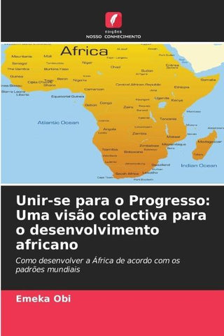 Unir-se para o Progresso: Uma visão colectiva para o desenvolvimento africano