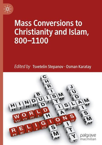 Mass Conversions to Christianity and Islam, 800–1100