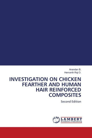 INVESTIGATION ON CHICKEN FEARTHER AND HUMAN HAIR REINFORCED COMPOSITES