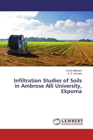 Infiltration Studies of Soils in Ambrose Alli University, Ekpoma