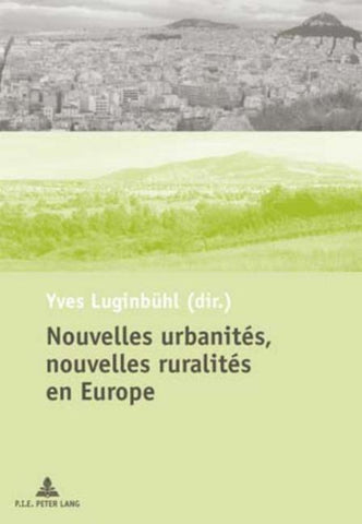 Nouvelles urbanités, nouvelles ruralités en Europe