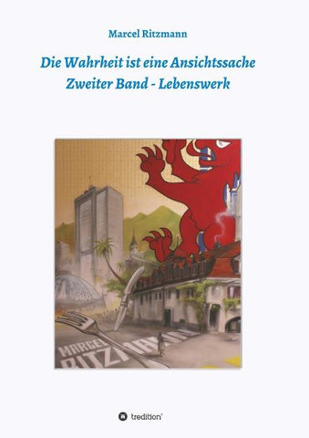 Die Wahrheit ist eine Ansichtssache - Zweiter Band