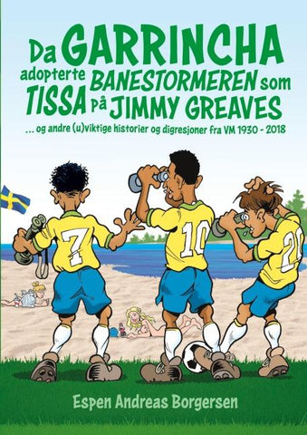 Da Garrincha adopterte banestormeren som tissa på Jimmy Greaves
