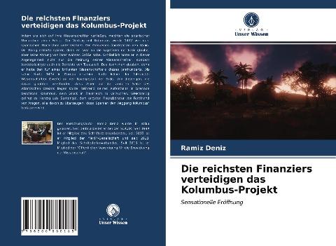 Die reichsten Finanziers verteidigen das Kolumbus-Projekt