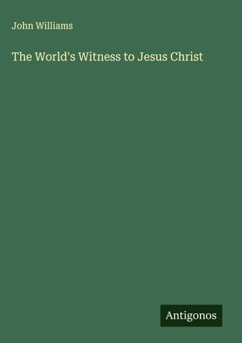 The World's Witness to Jesus Christ
