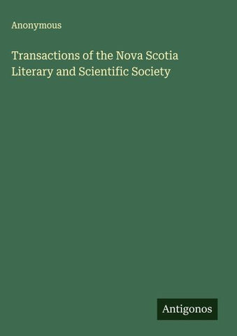Transactions of the Nova Scotia Literary and Scientific Society