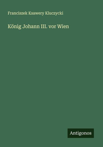 König Johann III. vor Wien