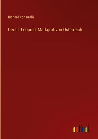 Der hl. Leopold, Markgraf von Österreich