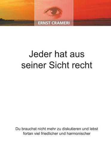 Jeder hat aus seiner Sicht recht
