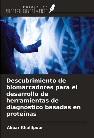 Descubrimiento de biomarcadores para el desarrollo de herramientas de diagnóstico basadas en proteínas