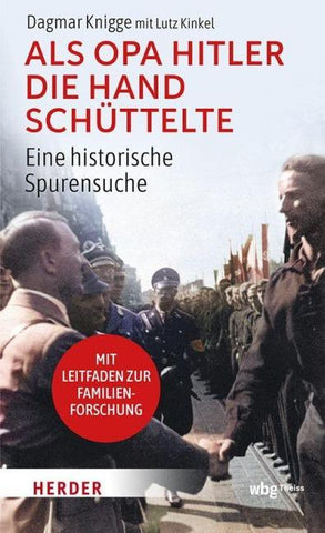 Als Opa Hitler die Hand schüttelte