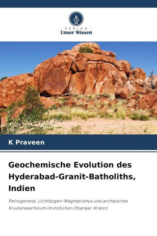 Geochemische Evolution des Hyderabad-Granit-Batholiths, Indien
