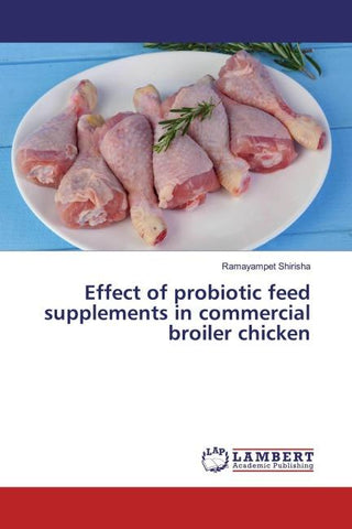 Effect of probiotic feed supplements in commercial broiler chicken