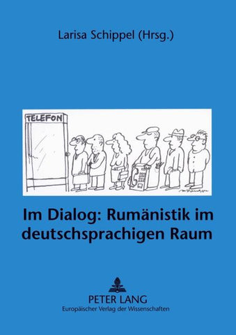 Im Dialog: Rumänistik im deutschsprachigen Raum