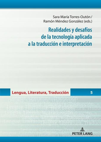 Realidades y desafíos de la tecnología aplicada a la traducción e interpretación
