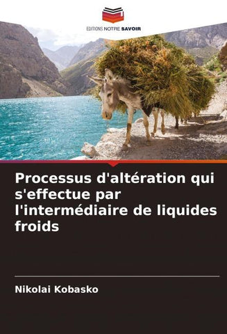 Processus d'altération qui s'effectue par l'intermédiaire de liquides froids