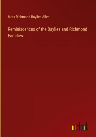 Reminiscences of the Baylies and Richmond Families