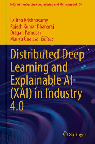 Distributed Deep Learning and Explainable AI (XAI) in Industry 4.0