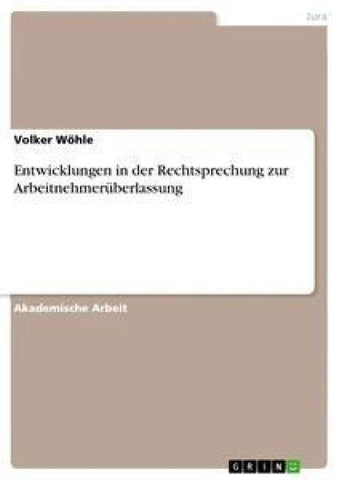 Entwicklungen in der Rechtsprechung zur Arbeitnehmerüberlassung