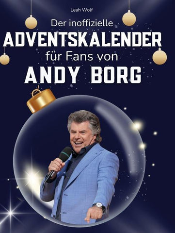 Der inoffizielle Adventskalender für Fans von Andy Borg