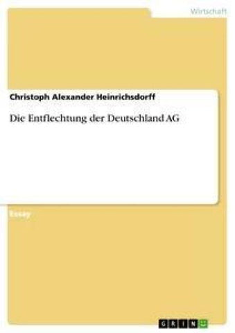 Die Entflechtung der Deutschland AG