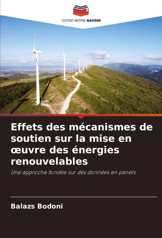Effets des mécanismes de soutien sur la mise en ¿uvre des énergies renouvelables