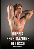 Doppia Penetrazione di Lusso