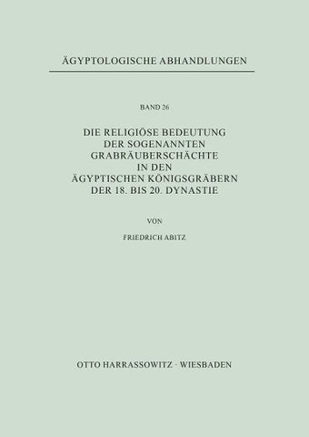 Die religiöse Bedeutung der sogenannten Grabräuberschächte in den ägyptischen Königsgräbern der 18. bis 20. Dynastie