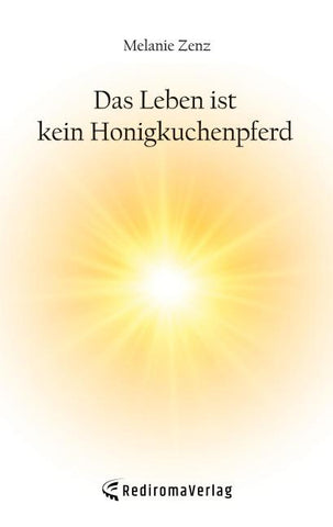 Das Leben ist kein Honigkuchenpferd
