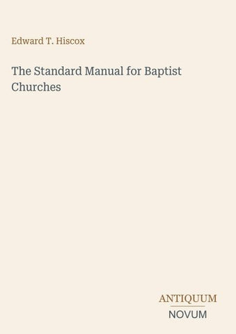 The Standard Manual for Baptist Churches