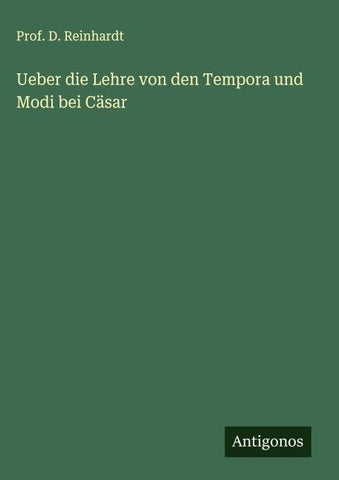 Ueber die Lehre von den Tempora und Modi bei Cäsar