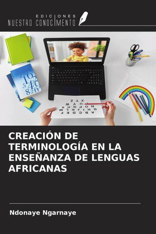 CREACIÓN DE TERMINOLOGÍA EN LA ENSEÑANZA DE LENGUAS AFRICANAS