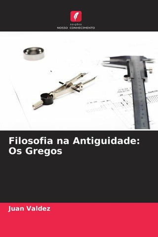 Filosofia na Antiguidade: Os Gregos