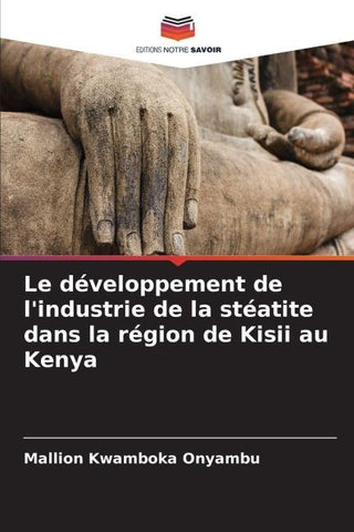 Le développement de l'industrie de la stéatite dans la région de Kisii au Kenya