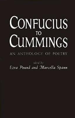 Confucius to Cummings: Poetry Anthology