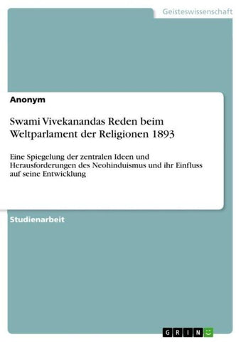 Swami Vivekanandas Reden beim Weltparlament der Religionen 1893