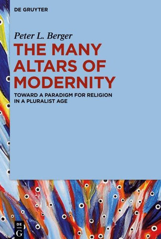 The Many Altars of Modernity
