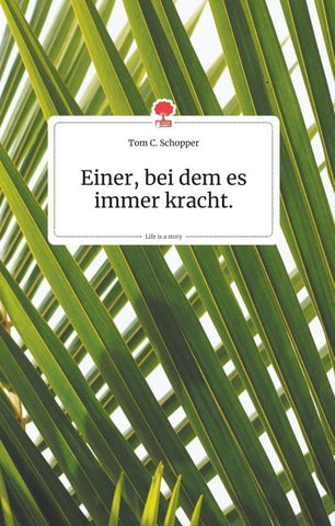 Einer, bei dem es immer kracht. Life is a Story - story.one