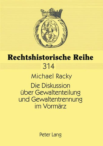 Die Diskussion über Gewaltenteilung und Gewaltentrennung im Vormärz