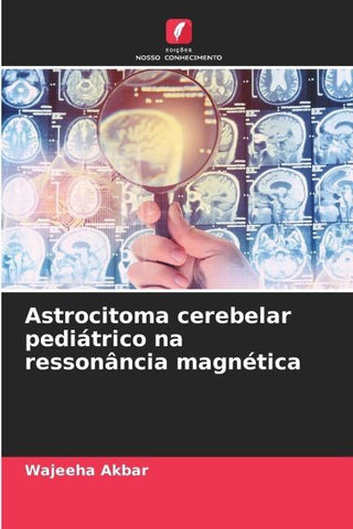 Astrocitoma cerebelar pediátrico na ressonância magnética