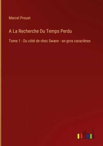 A La Recherche Du Temps Perdu