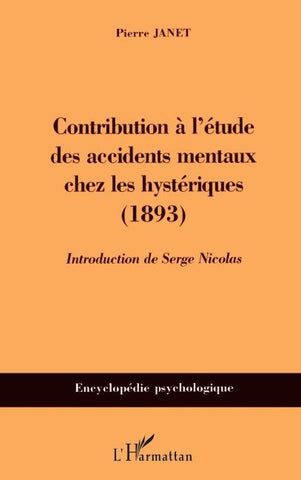 Contribution à l'étude des accidents mentaux chez les hystériques