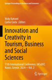 Innovation and Creativity in Tourism, Business and Social Sciences