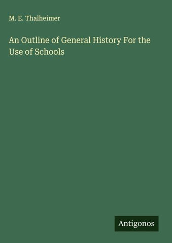 An Outline of General History For the Use of Schools