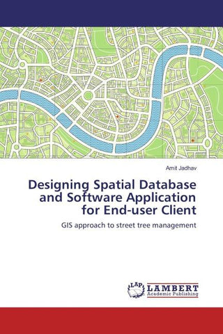 Designing Spatial Database and Software Application for End-user Client
