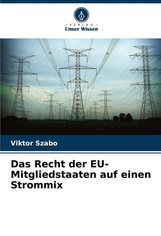 Das Recht der EU-Mitgliedstaaten auf einen Strommix