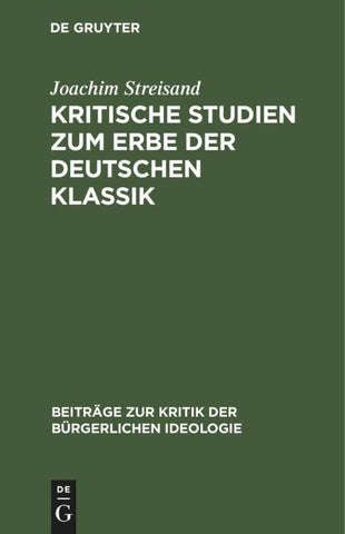 Kritische Studien zum Erbe der deutschen Klassik