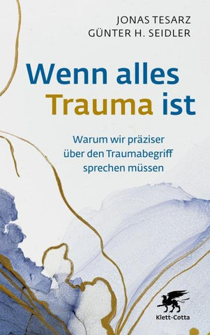 Wenn alles Trauma ist